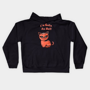 I'm Cute As Hell Kids Hoodie